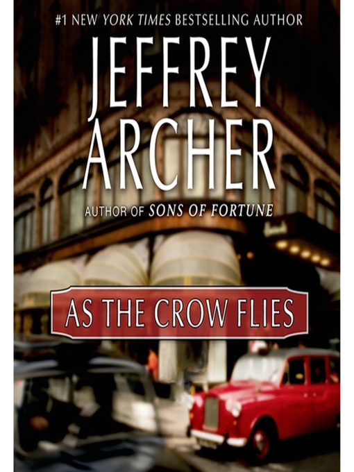 Title details for As the Crow Flies by Jeffrey Archer - Wait list